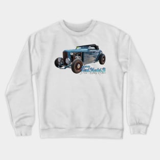 1932 Ford Model B Deluxe Highboy Roadster Crewneck Sweatshirt